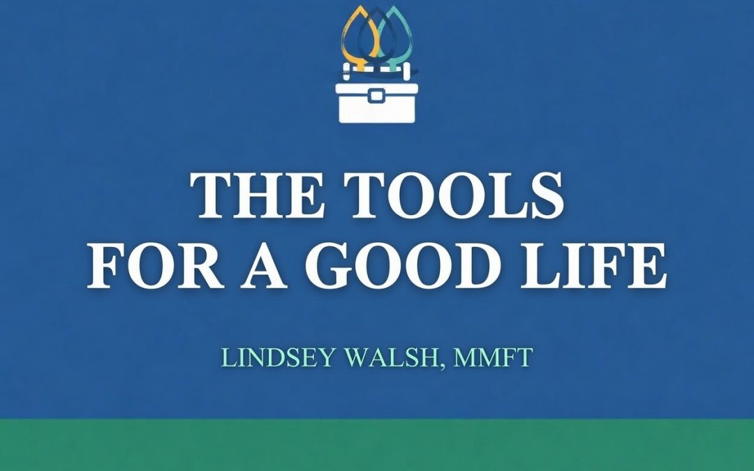 The Tools for a Good Life: An Introduction