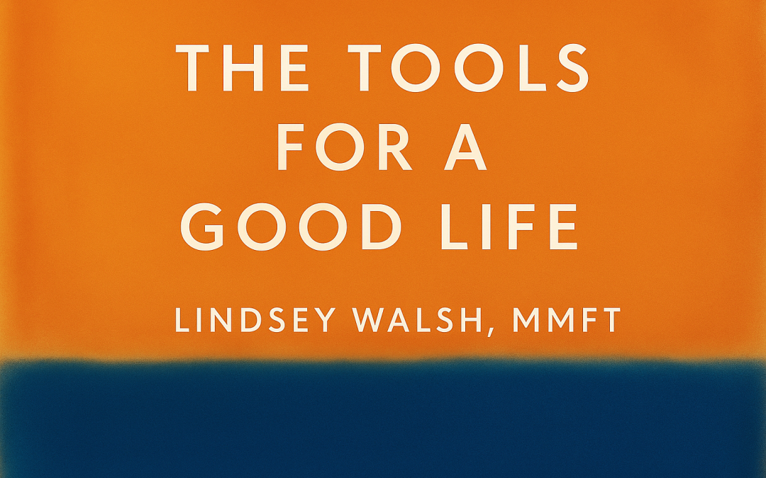 The Tools for a Good Life: An Introduction
